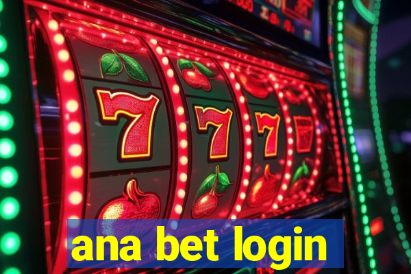 ana bet login